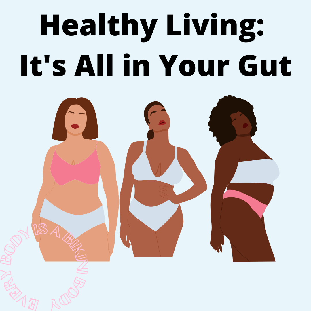 Healthy Living: It’s All in Your Gut