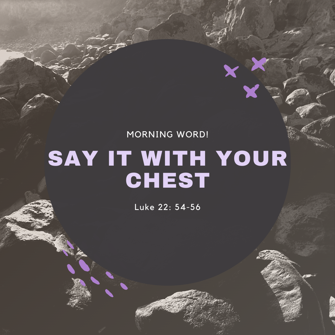 Morning Word: Say it With Your Chest
